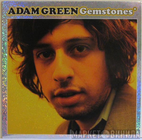  Adam Green  - Gemstones*