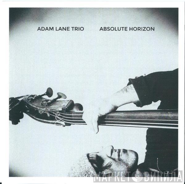 Adam Lane Trio - Absolute Horizon
