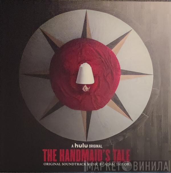 Adam Taylor  - The Handmaid's Tale (Original Soundtrack Music)