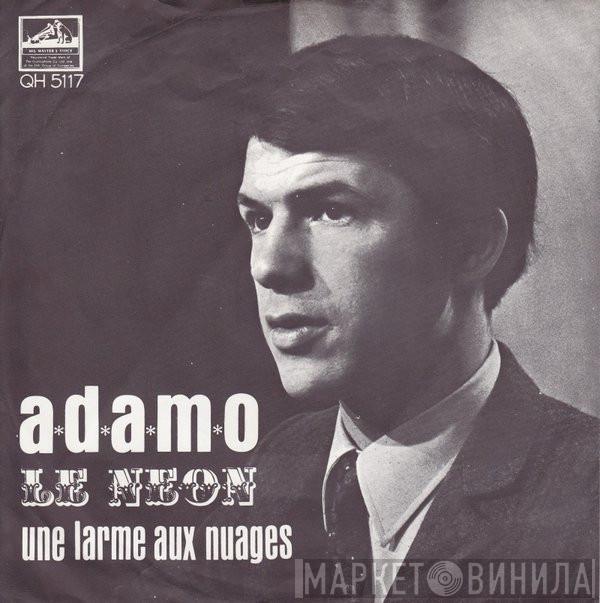  Adamo  - Le Neon / Une Larme Aux Nuages