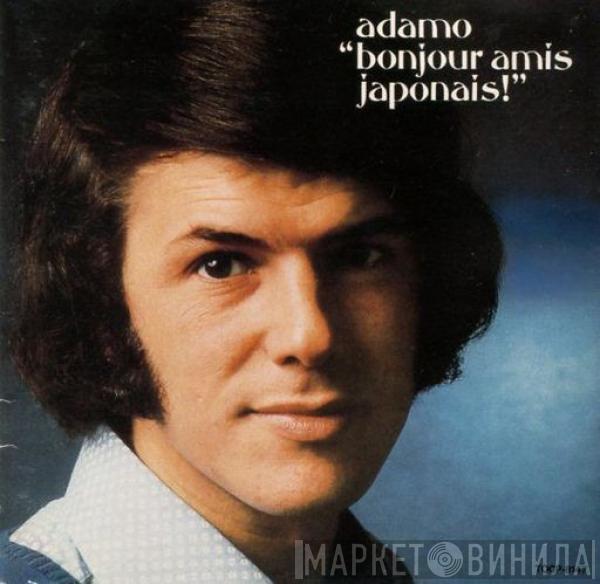  Adamo  - Bonjour Amis Japonais!