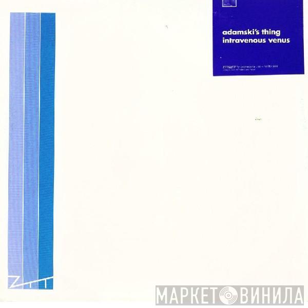 Adamski's Thing - Intravenous Venus