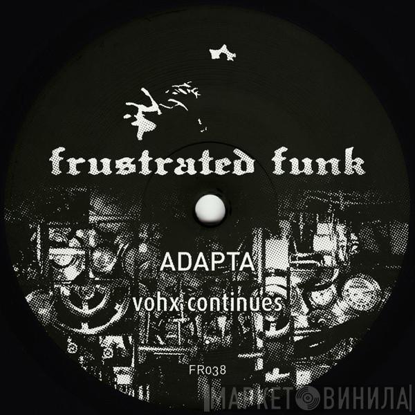 Adapta - Vohx Continues