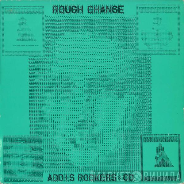 Addis Rockers - Rough Change