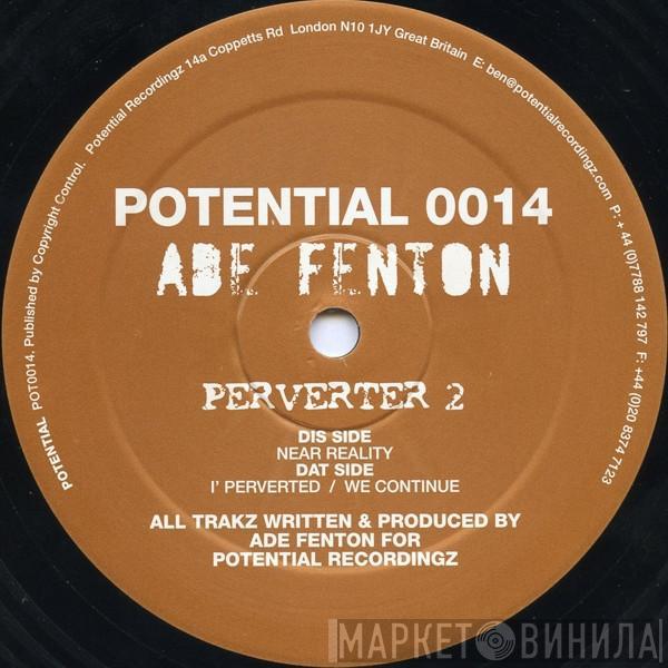 Ade Fenton - Perverter 2
