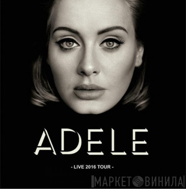  Adele   - Adele Live 2016 Tour