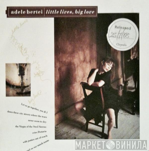 Adele Bertei - Little Lives, Big Love