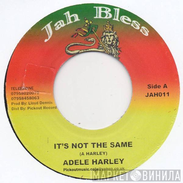 Adele Harley - It's Not The Same