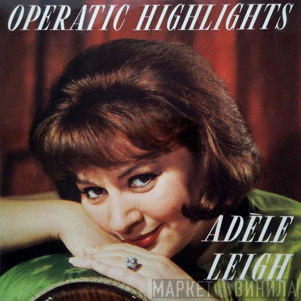 Adele Leigh - Operatic Highlights