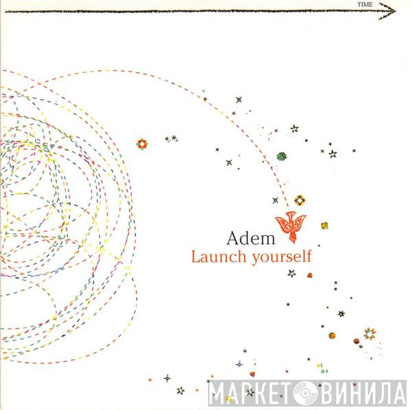  Adem   - Launch Yourself