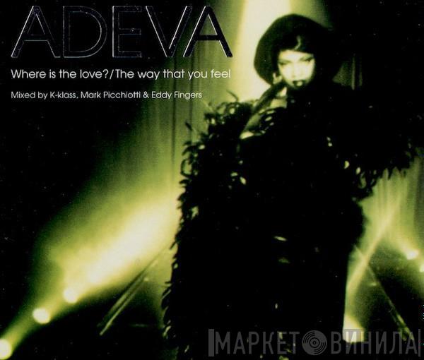  Adeva  - Where Is The Love? / The Way That You Feel