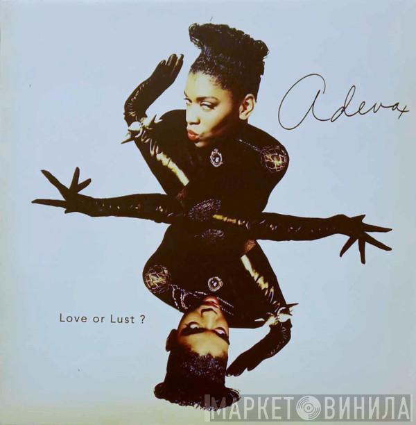  Adeva  - Love Or Lust?