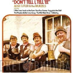 Adge Cutler, The Wurzels - Don't Tell I, Tell 'Ee