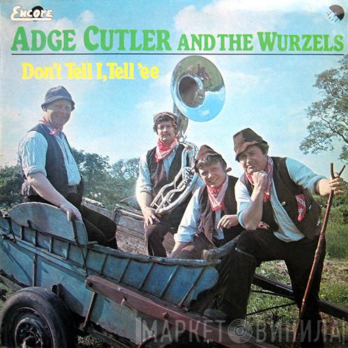 Adge Cutler, The Wurzels - Don't Tell I, Tell 'Ee