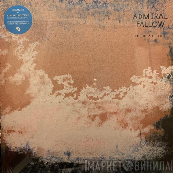 Admiral Fallow - The Idea Of You