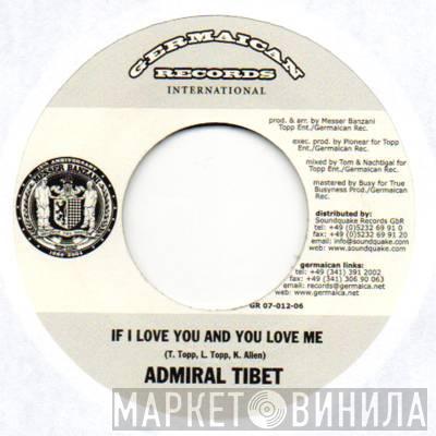 Admiral Tibet, Liquid  - If I Love You And You Love Me / Get The Party Started