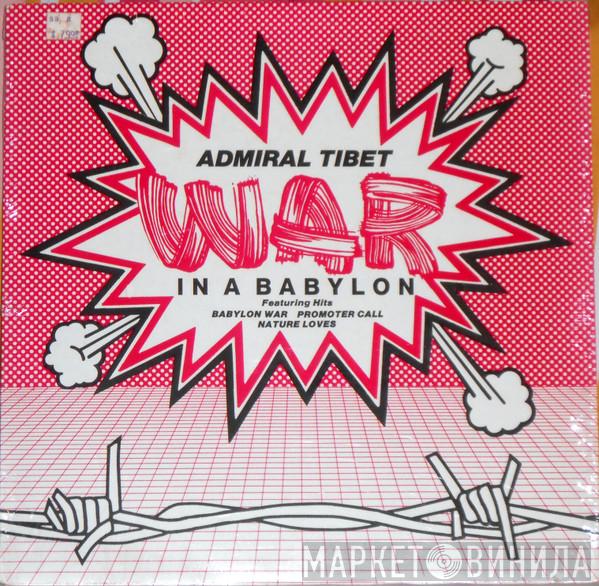  Admiral Tibet  - War In A Babylon