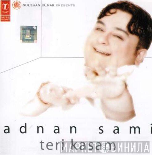 Adnan Sami - Teri Kasam