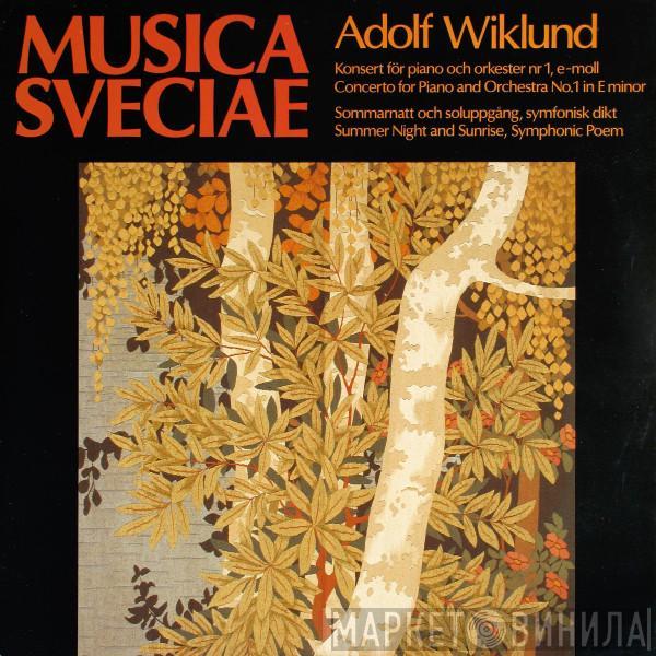 Adolf Wiklund - Konsert För Piano Och Orkester Nr 1, E-Moll / Sommarnatt Och Soluppgång, Symfonisk Dikt