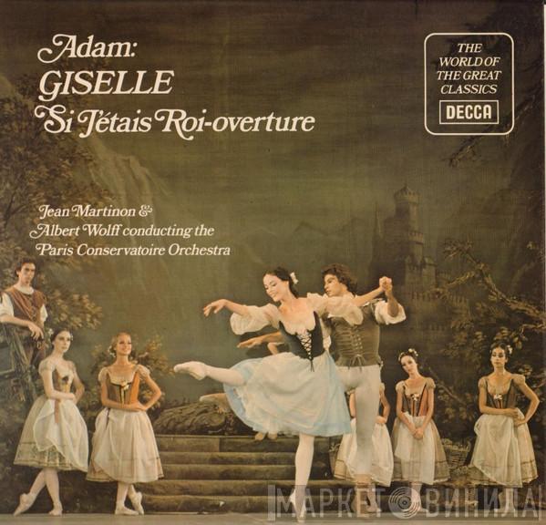 Adolphe C. Adam, Jean Martinon, Albert Wolff, Orchestre De La Société Des Concerts Du Conservatoire - Giselle / Si J'étais Roi - Overture