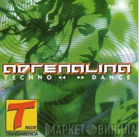  - Adrenalina Techno & Dance
