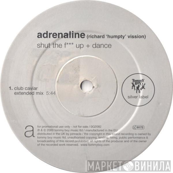 Adrenaline - Shut The F*** Up + Dance