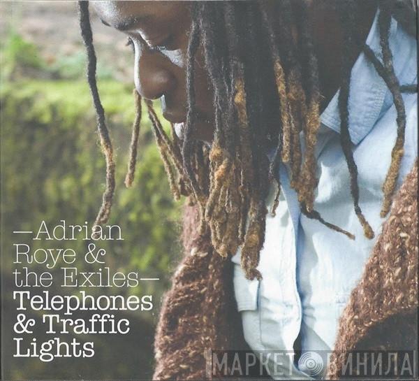 Adrian Roye & The Exiles - Telephones & Traffic Lights