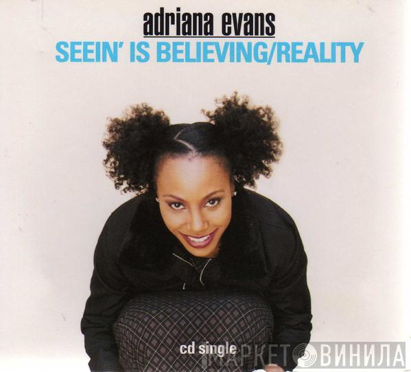  Adriana Evans  - Seein' Is Believing / Reality