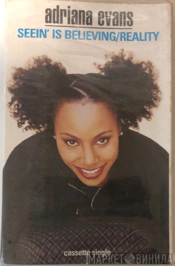  Adriana Evans  - Seein' Is Believing / Reality