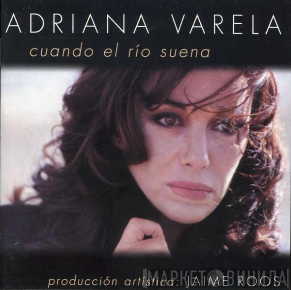 Adriana Varela - Cuando El Río Suena