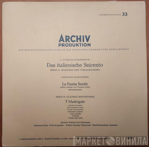 Adriano Banchieri, Claudio Monteverdi, Sestetto Luca Marenzio - La Pazzia Senile / 7 Madrigale