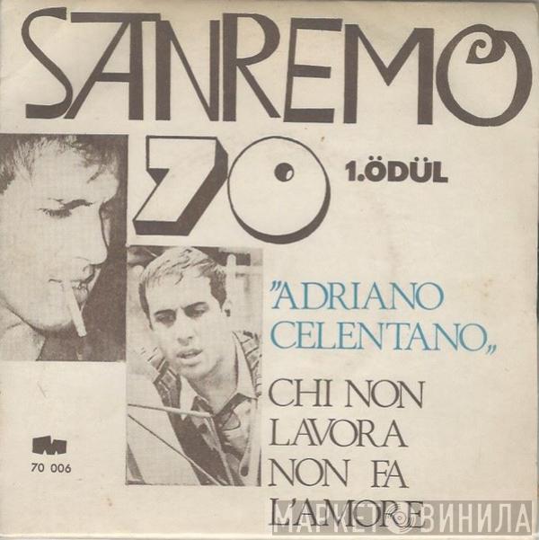  Adriano Celentano  - Chi Non Lavora Non Fa L'Amore