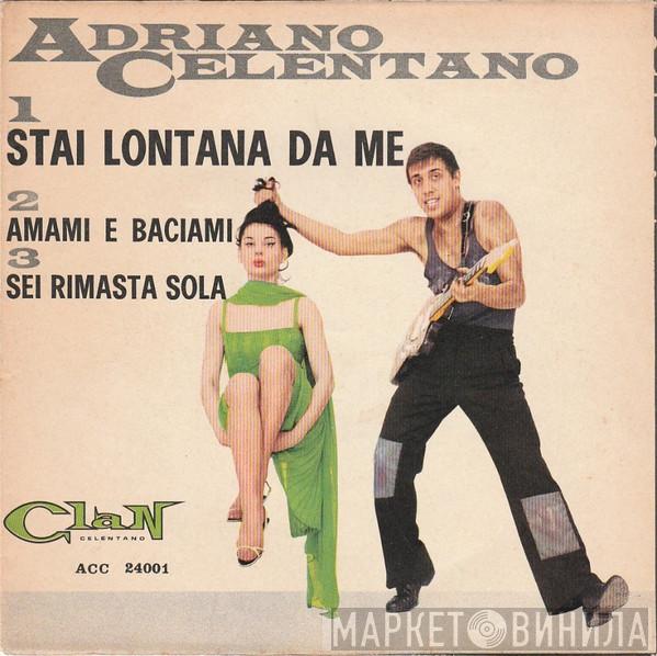 Adriano Celentano - Stai Lontana Da Me