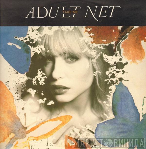  Adult Net  - Take Me