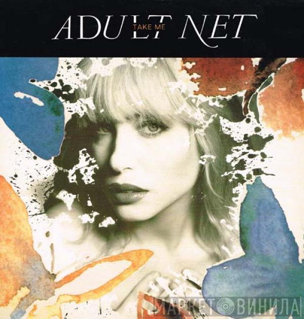 Adult Net  - Take Me