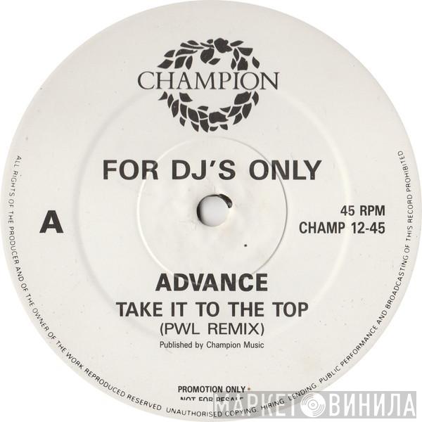 Advance - Take It To The Top