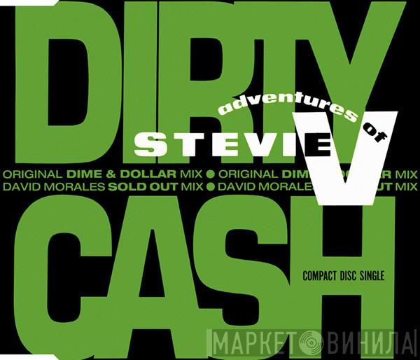  Adventures Of Stevie V.  - Dirty Cash