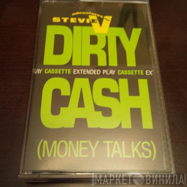  Adventures Of Stevie V.  - Dirty Cash (Money Talks)
