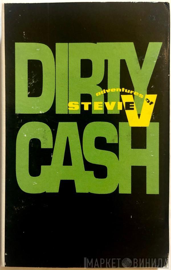  Adventures Of Stevie V.  - Dirty Cash (Money Talks)