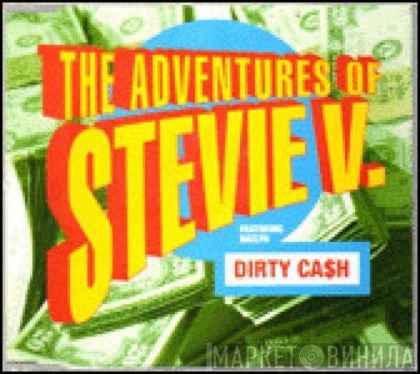  Adventures Of Stevie V.  - Dirty Ca$h