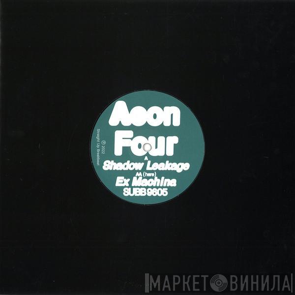 Aeon Four - Shadow Leakage / Ex Machina