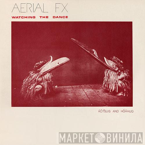 Aerial FX - Watching The Dance
