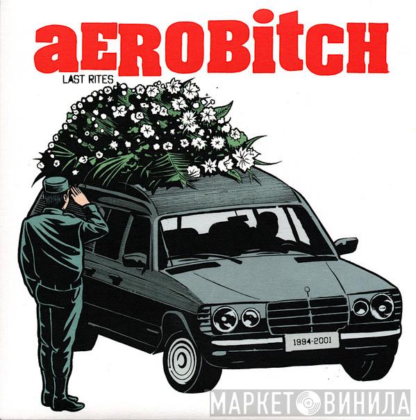  Aerobitch  - Last Rites
