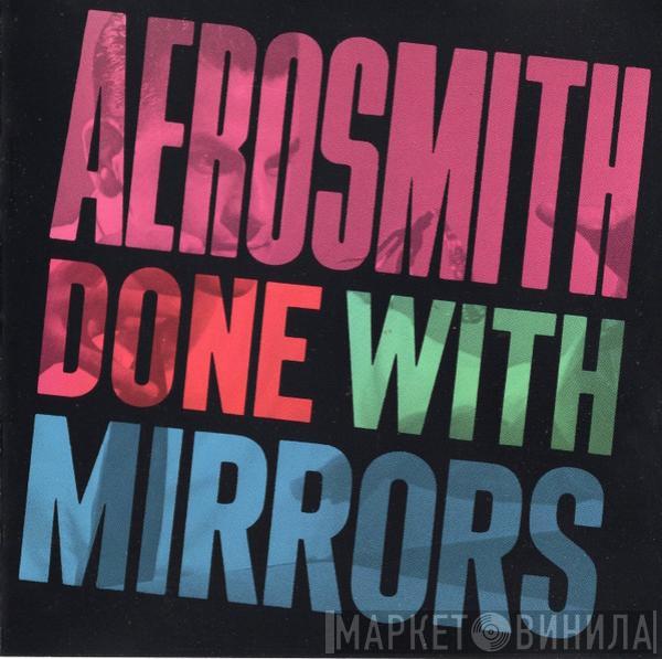  Aerosmith  - Done With Mirrors