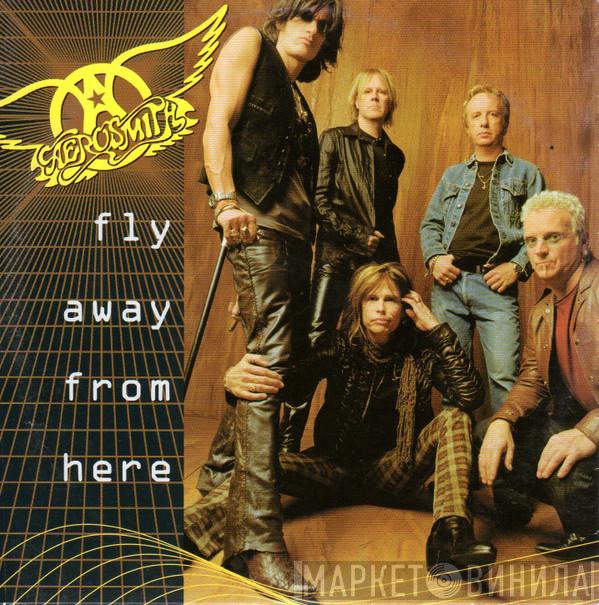 Aerosmith - Fly Away From Here