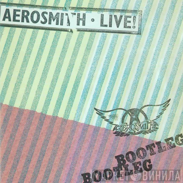  Aerosmith  - Live! Bootleg