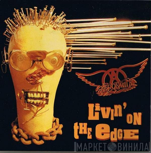 Aerosmith - Livin' On The Edge