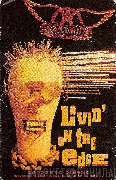  Aerosmith  - Livin' On The Edge