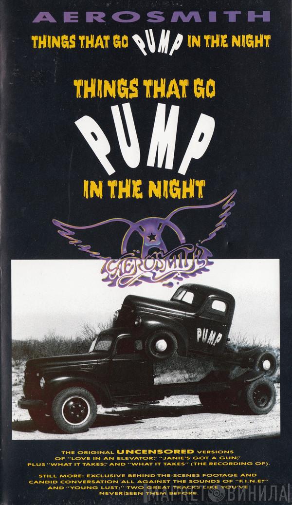  Aerosmith  - Things That Go Pump In The Night