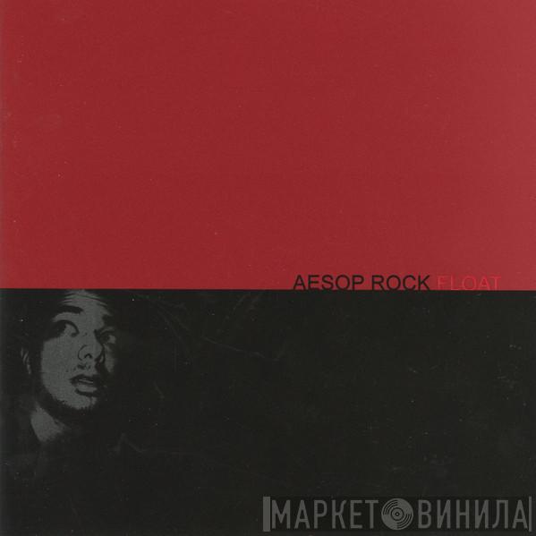  Aesop Rock  - Float